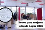 Bonos para mujeres jefas de hogar 2026: todo sobre los nuevos apoyos, fechas de depósito y pasos para cobrar
